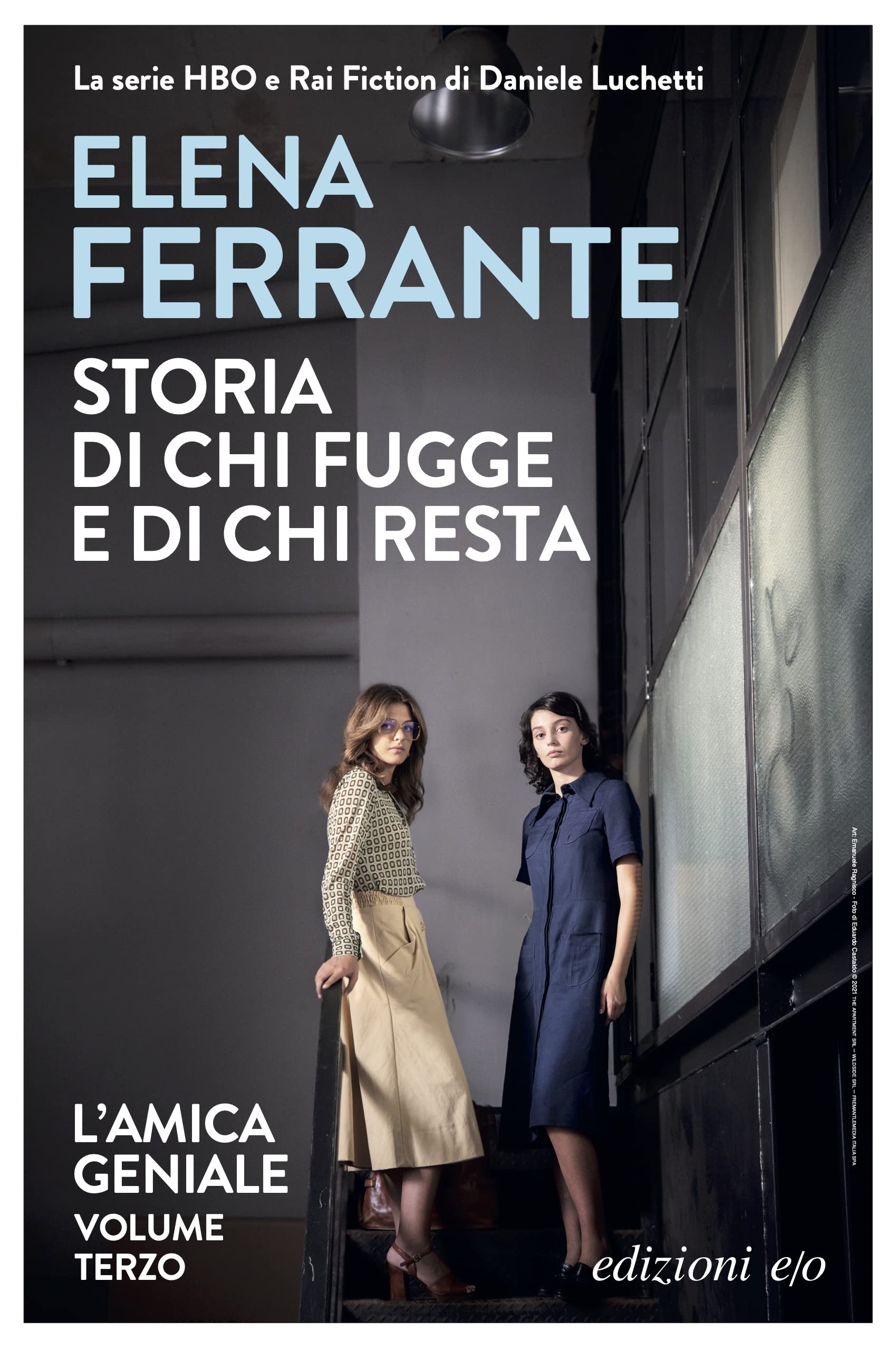 Storia di chi fugge e di chi resta Vol#3 By Elena Ferrante