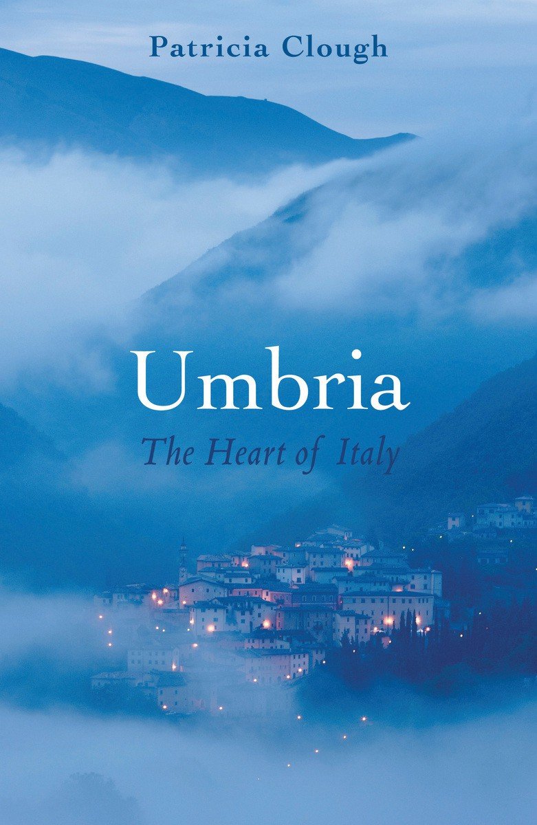 –　Umbria:　Italy　The　I　Heart　of　(Armchair　Traveller)　AM　Books
