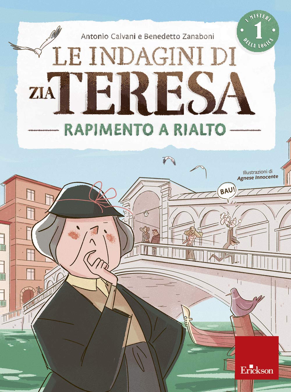 Le indagini di zia Teresa. I misteri della logica. Vol. 1: Rapimento a  Rialto – I AM Books